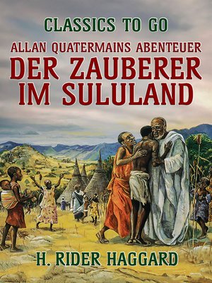 cover image of Allan Quatermains Abenteuer Der Zauberer im Zululand